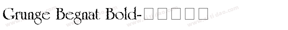 Grunge Begnat Bold字体转换